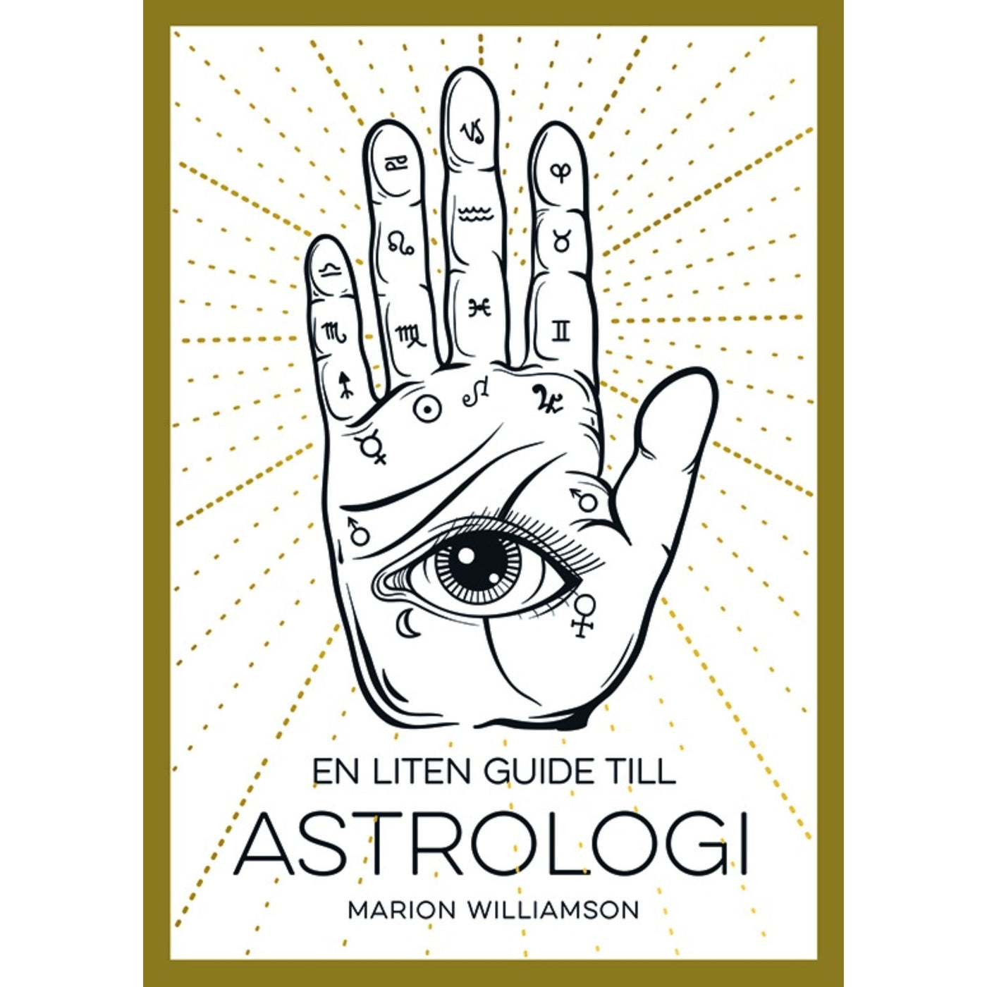 En liten guide till astrologi - Marion Williamsson
