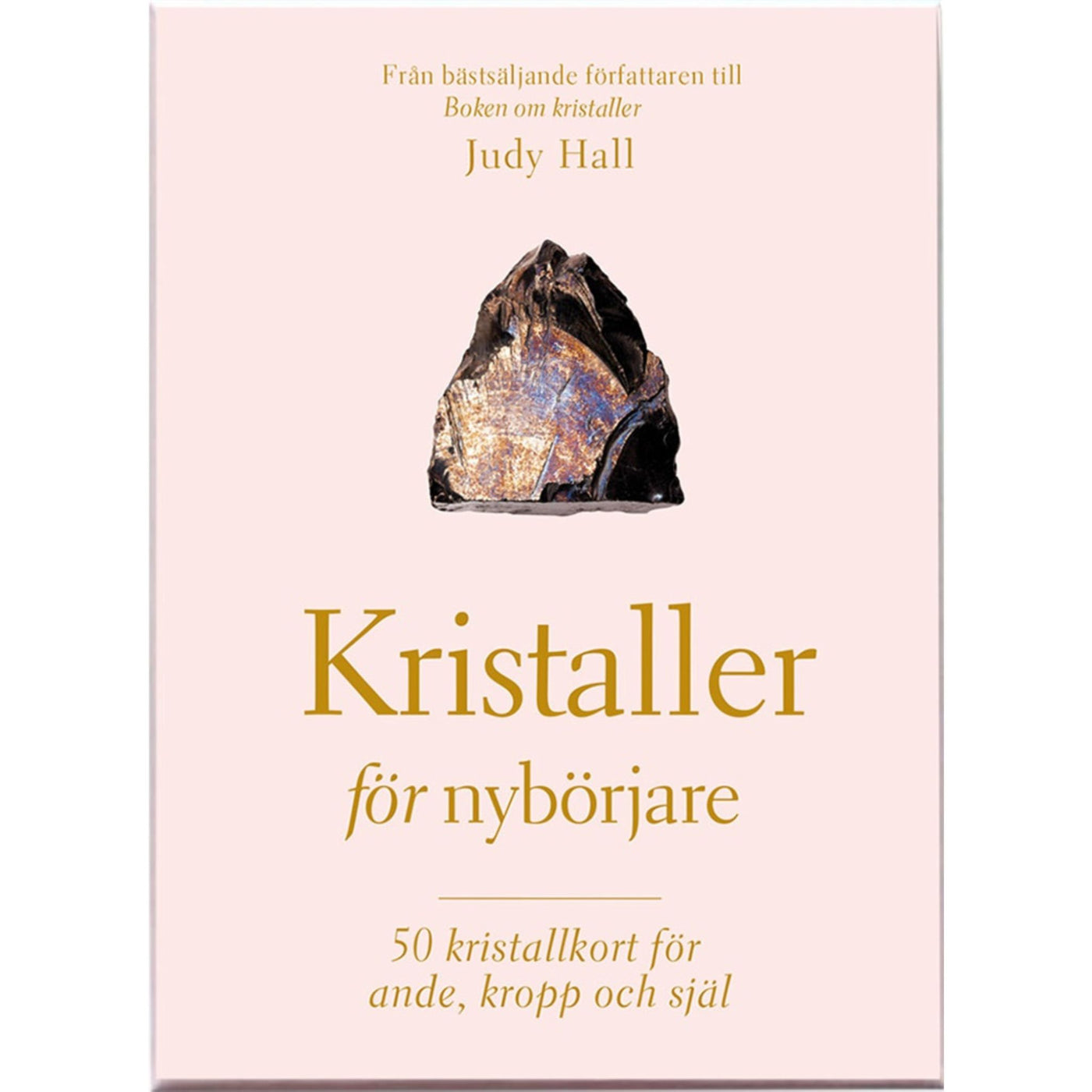 Kristaller för nybörjare - 50 kristallkort & guidebok