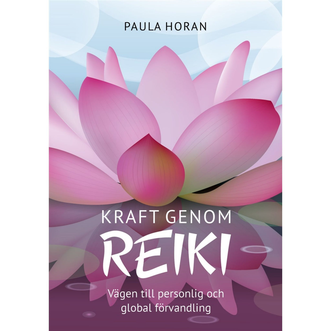 Kraft genom reiki - bok av Paula Horan.